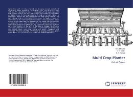 Multi Crop Planter di N. K. Dhruwe, V. M. Victor, P. K. Nishad edito da LAP Lambert Academic Publishing