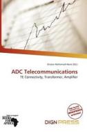 Adc Telecommunications edito da Dign Press