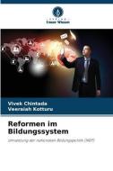 Reformen im Bildungssystem di Vivek Chintada, Veeraiah Kotturu edito da Verlag Unser Wissen