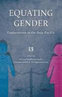Equating Gender: Explorations in the Asia-Pacific edito da RAWAT PUBN