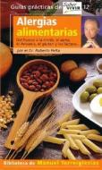 Alergias Alimentarias: del Huevo a la Rinitis, el Asma, el Anisakis, el Gluten los Lacteos di Roberto Pelta edito da Aguilar