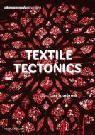 Textile Tectonics: Research & Design di Lars Spuybroek edito da NAI010 PUBL
