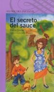 El Secreto del Sauce di Elena Dreser edito da Alfaguara