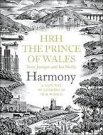Harmony di Prince of Wales Charles, Tony Juniper, Ian Skelly edito da HarperCollins Publishers