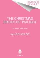 CHRISTMAS BRIDES OF TWILIG PB di WILDE LORI edito da HARPERCOLLINS WORLD