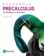 Precalculus with Modeling & Visualization di Gary K. Rockswold edito da Pearson Education (US)