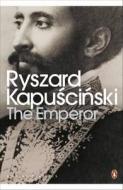 The Emperor di Ryszard Kapuscinski edito da Penguin Books Ltd