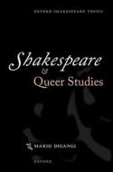 Shakespeare And Queer Studies di Mario DiGangi edito da Oxford University Press