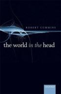 The World in the Head di Robert Cummins edito da Oxford University Press