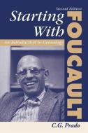 Starting With Foucault di C. G. Prado edito da Taylor & Francis Ltd