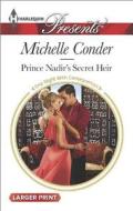 Prince Nadir's Secret Heir di Michelle Conder edito da Harlequin