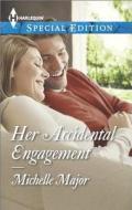 Her Accidental Engagement di Michelle Major edito da Harlequin
