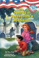 Capital Mysteries #11: The Secret at Jefferson's Mansion di Ron Roy edito da Random House Books for Young Readers