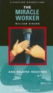 The Miracle Worker: And Related Readings di William Gibson edito da Holt McDougal