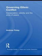 Governing Ethnic Conflict di Andrew (Trinity College Dublin Finlay edito da Taylor & Francis Ltd