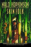 Skin Folk di Nalo Hopkinson edito da Aspect