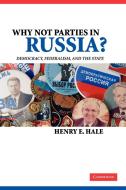 Why Not Parties in Russia? di Henry E. Hale edito da Cambridge University Press