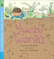 Yucky Worms di Vivian French edito da Turtleback Books