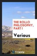 The Rollo Philosophy, Part I di Various edito da LIGHTNING SOURCE INC