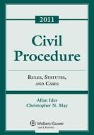 Civil Procedure: Rules, Statutes, and Cases di Allan Ides, Christopher N. May edito da Aspen Publishers