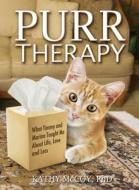 Purr Therapy di Kathy McCoy edito da Health Communications