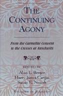 Continuing Agony di Alan L. Berger edito da University Press of America