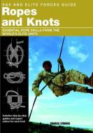 SAS and Elite Forces Guide Ropes and Knots: Essential Rope Skills from the World's Elite Units di Alexander Stilwell edito da LYONS PR