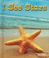I See Stars di D. H. Dilkes edito da Bailey Books