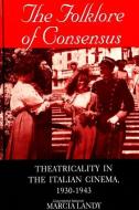 The Folklore of Consensus di Marcia Landy edito da STATE UNIV OF NEW YORK PR