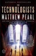 The Technologists (with Bonus Short Story the Professor's Assassin) di Matthew Pearl edito da RANDOM HOUSE
