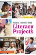 Impactful Community-based Literacy Projects di Lesley S. J. Farmer edito da American Library Association