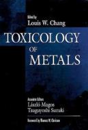 Toxicology of Metals, Volume I edito da Taylor & Francis Inc