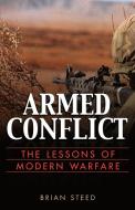 Armed Conflict di Brian Steed edito da Presidio Press