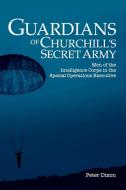 Guardians of Churchill's Secret Army di Peter Dixon edito da Cloudshill Press