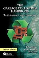 The Garbage Collection Handbook di Richard Elliott Jones, Antony Lloyd Hosking, Eliot Moss edito da Taylor & Francis Ltd