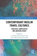 Contemporary Muslim Travel Cultures edito da Taylor & Francis Ltd