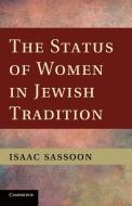 The Status of Women in Jewish Tradition di Isaac Sassoon edito da Cambridge University Press
