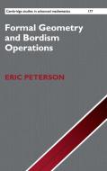 Formal Geometry and Bordism Operations di Eric Peterson edito da Cambridge University Press