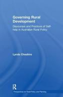 Governing Rural Development di Lynda Cheshire edito da Taylor & Francis Ltd
