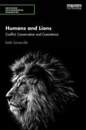 Humans and Lions di Keith Somerville edito da Taylor & Francis Ltd