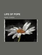 Life of Pope di Samuel Johnson edito da Rarebooksclub.com