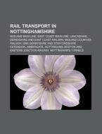 Rail Transport In Nottinghamshire: Midla di Books Llc edito da Books LLC, Wiki Series