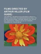 Films Directed By Arthur Hiller Film Gu di Source Wikipedia edito da Books LLC, Wiki Series
