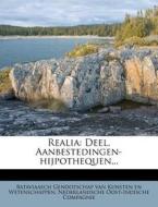 Realia: Deel. Aanbestedingen-Hijpothequen... edito da Nabu Press
