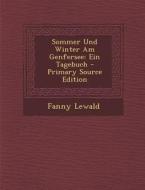 Sommer Und Winter Am Genfersee: Ein Tagebuch di Fanny Lewald edito da Nabu Press