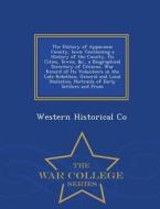 The History Of Appanoose County, Iowa di Western Historical Co edito da War College Series