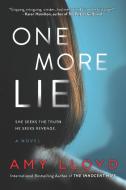One More Lie di Amy Lloyd edito da HANOVER SQUARE