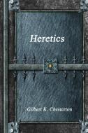 Heretics di Gilbert K. Chesterton edito da Lulu.com