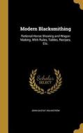MODERN BLACKSMITHING di John Gustaf Holmstrom edito da WENTWORTH PR