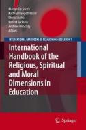 International Handbook of the Religious, Moral and Spiritual Dimensions in Education di Marian de Souza edito da Springer